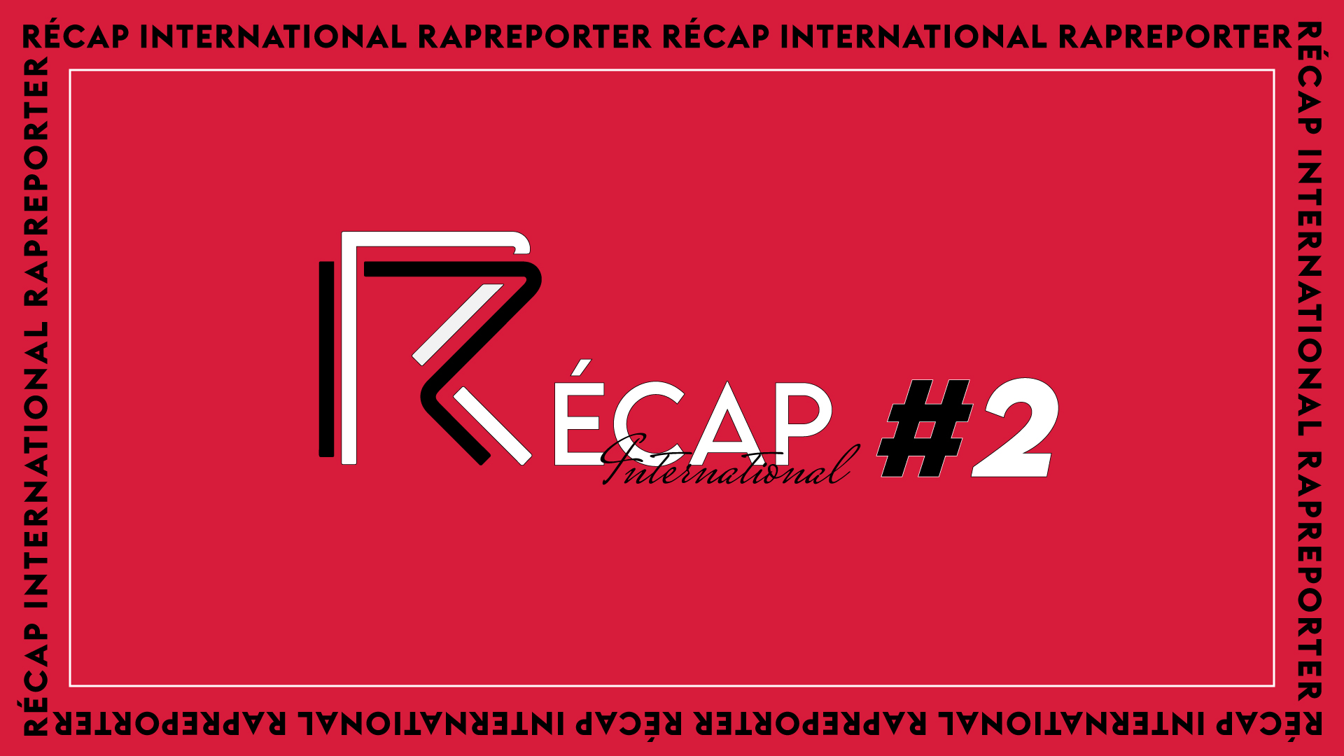 Le Récap International #2