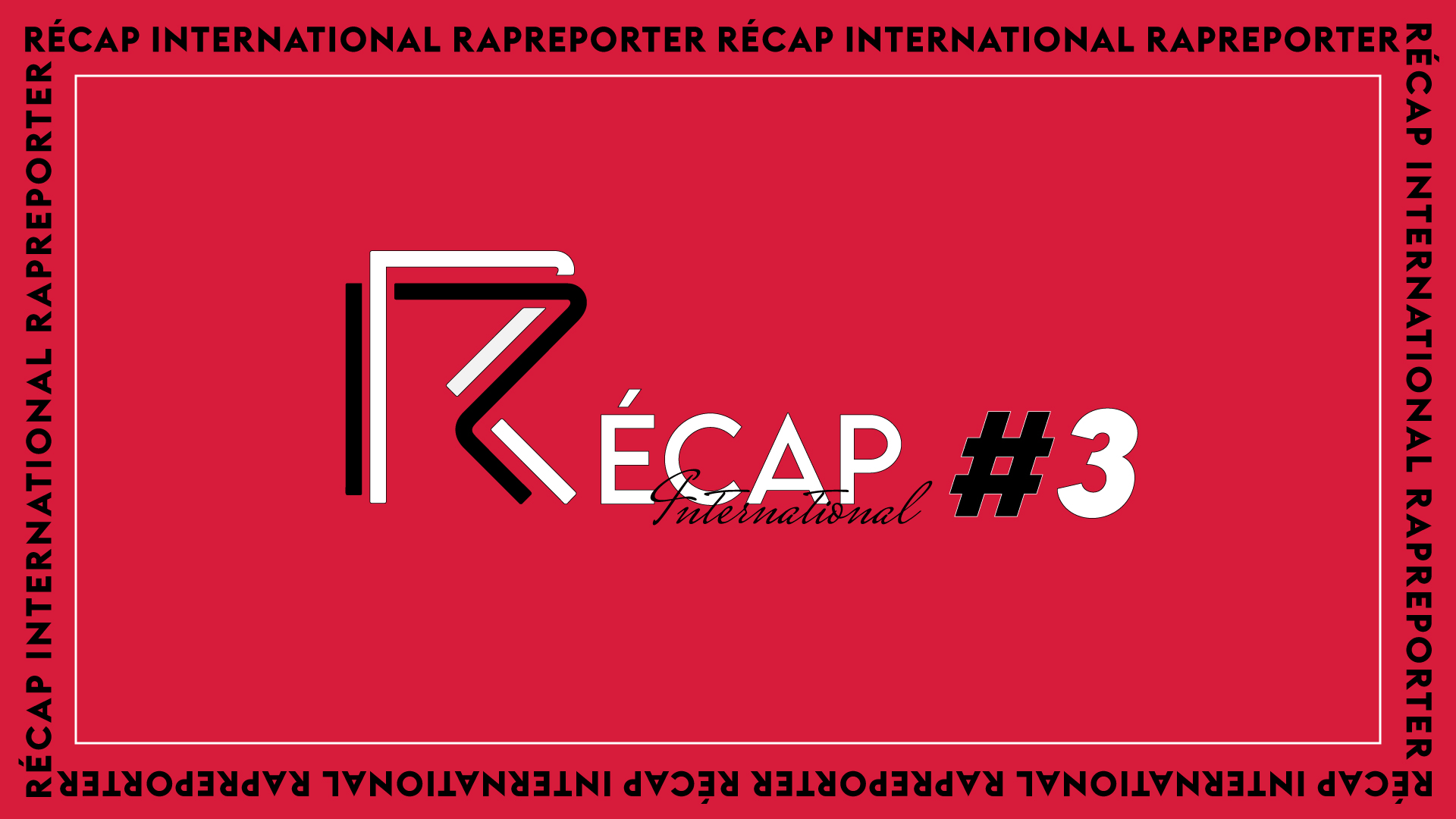 Le Récap International #3