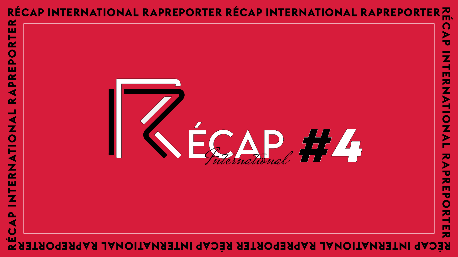 Le Récap International #4