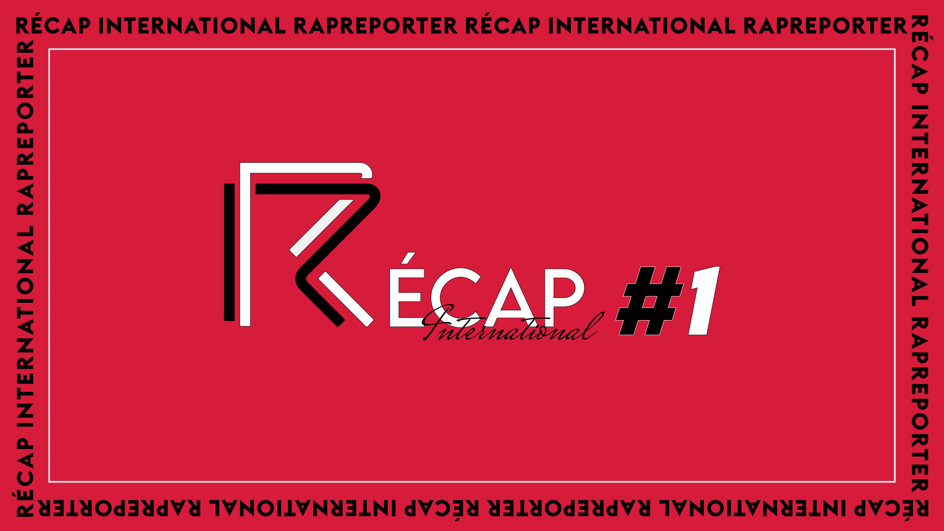 Le Récap International #1