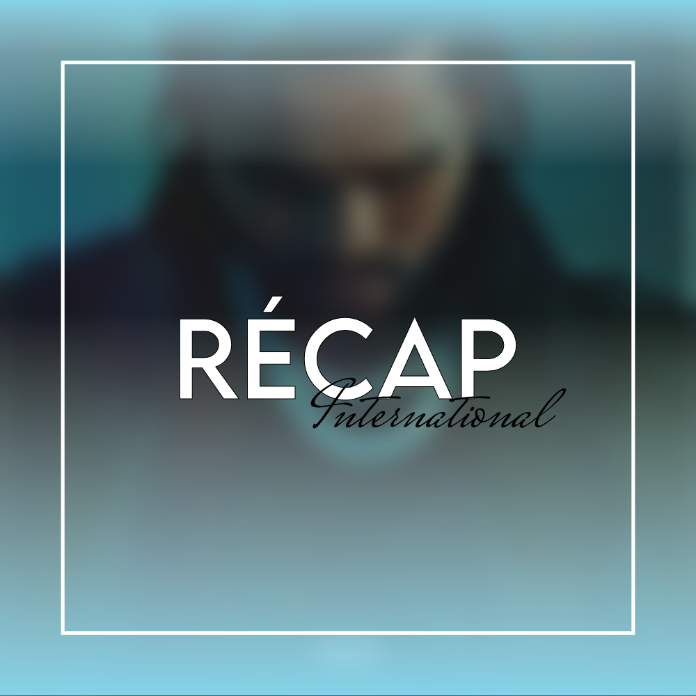 Le Récap International #17