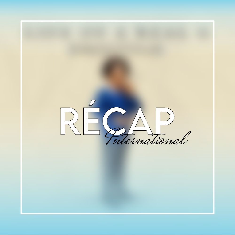 Le Récap International #19