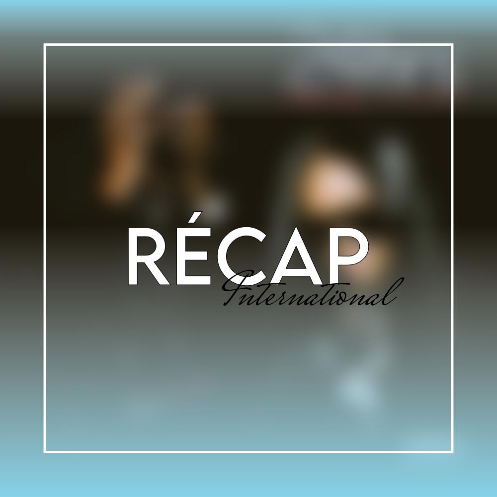 Le Récap International #25